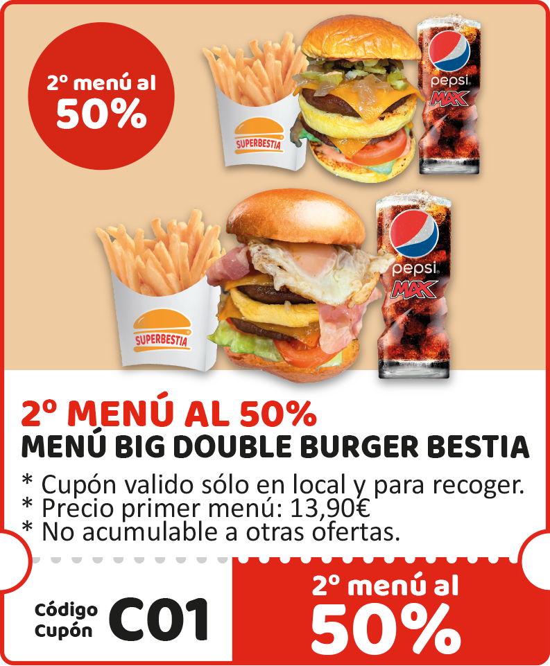 2º MENÚ AL 50% (Menú Big Double Burger Bestia)