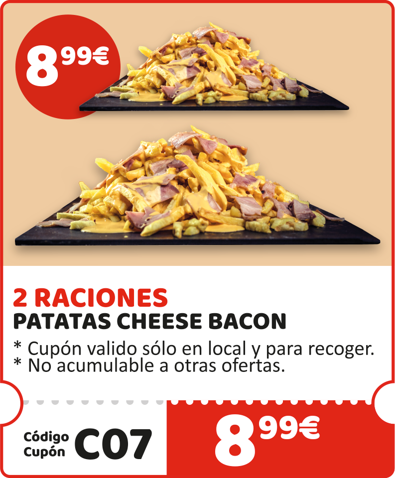 2 RACIONES (Patatas Cheese Bacon)